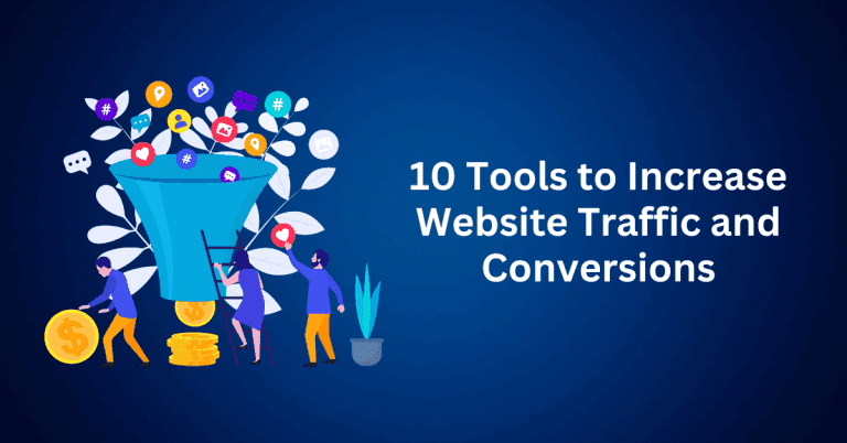 10 Tools to Increase Website Traffic and Conversions