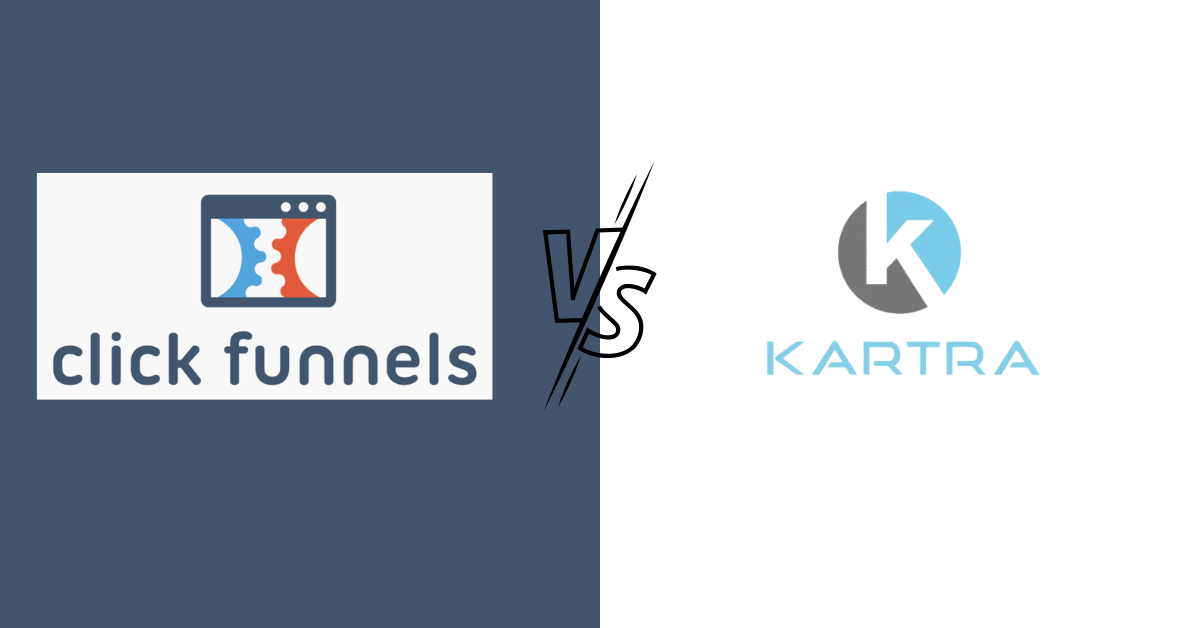 ClickFunnels Vs Kartra: Which Funnel Builder is Better For Your Online Business