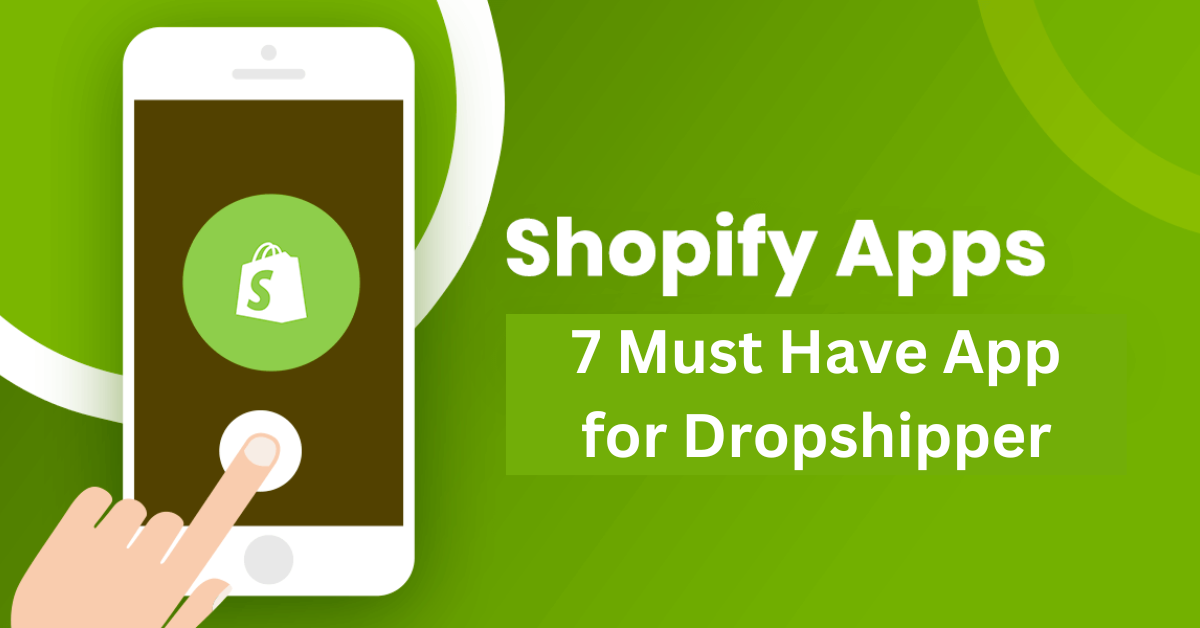 The 7 Top Shopify Apps for Any Store