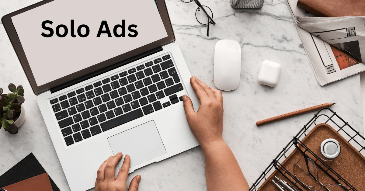 What Are Solo Ads & How They Make Money