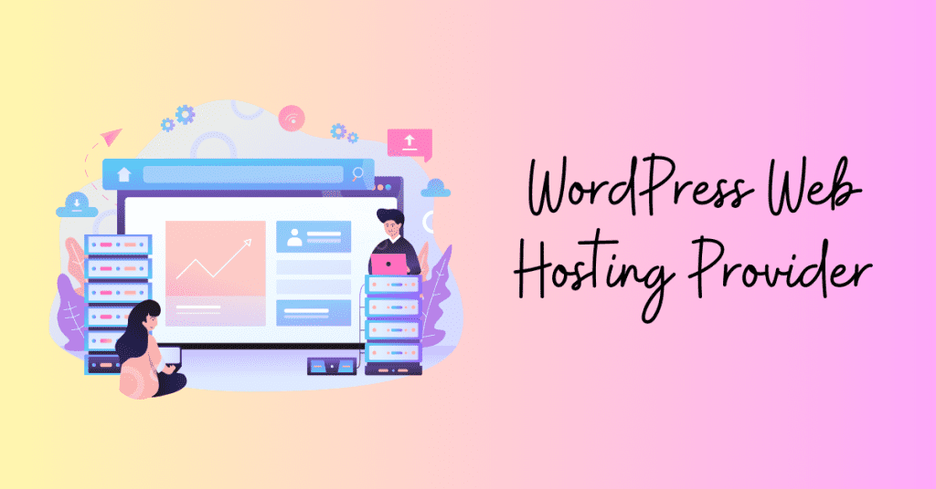 How to Build a WordPress Blog - Web hosting provider explained