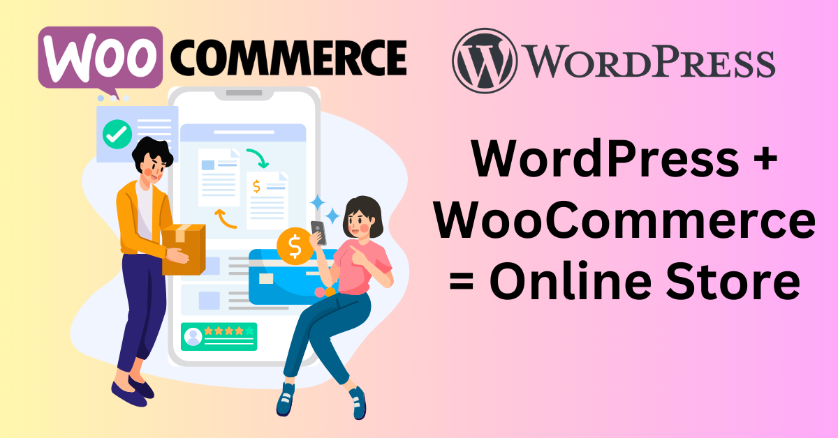 What Is WooCommerce And How Can You Install It On WordPress?