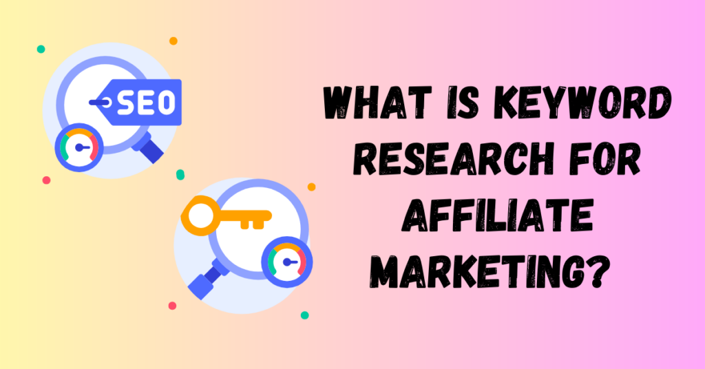 Affiliate Marketing Keyword Research