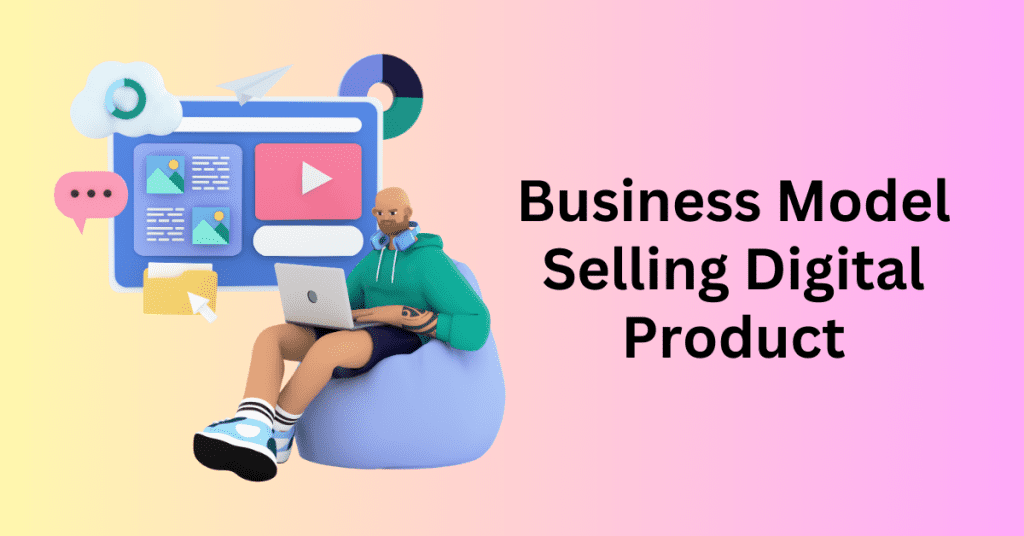 Selling Digital Product Business Model - Online Store