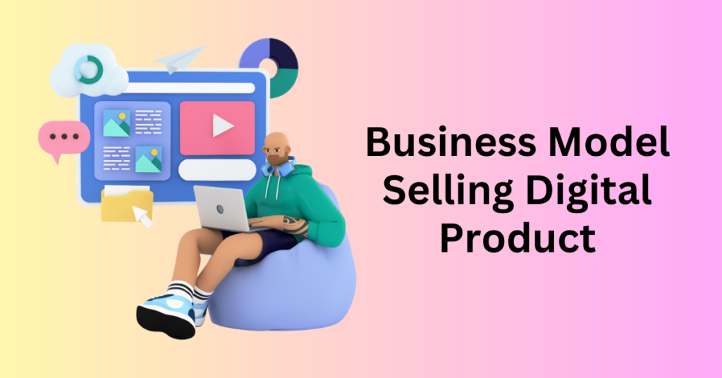 Selling Digital Product eCommerce Business Model