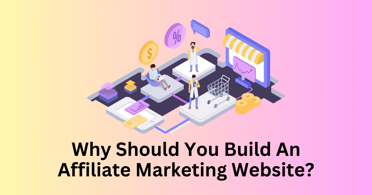 How to Build an Affiliate Marketing Website: A Complete Guide