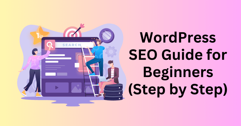 WordPress SEO Guide for Beginners (Step by Step)