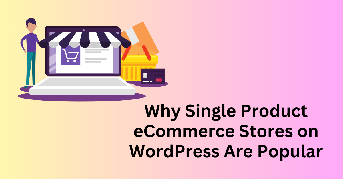 How to Create a Single Product eCommerce Store on WordPress