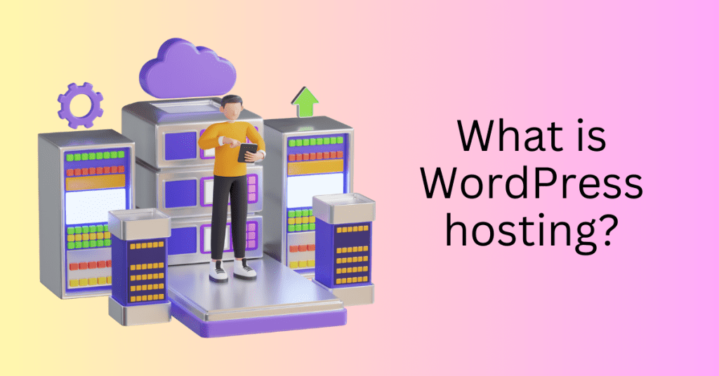 What is WordPress hosting