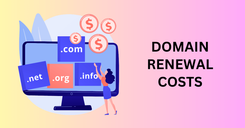 Domain Names Renewal Costs