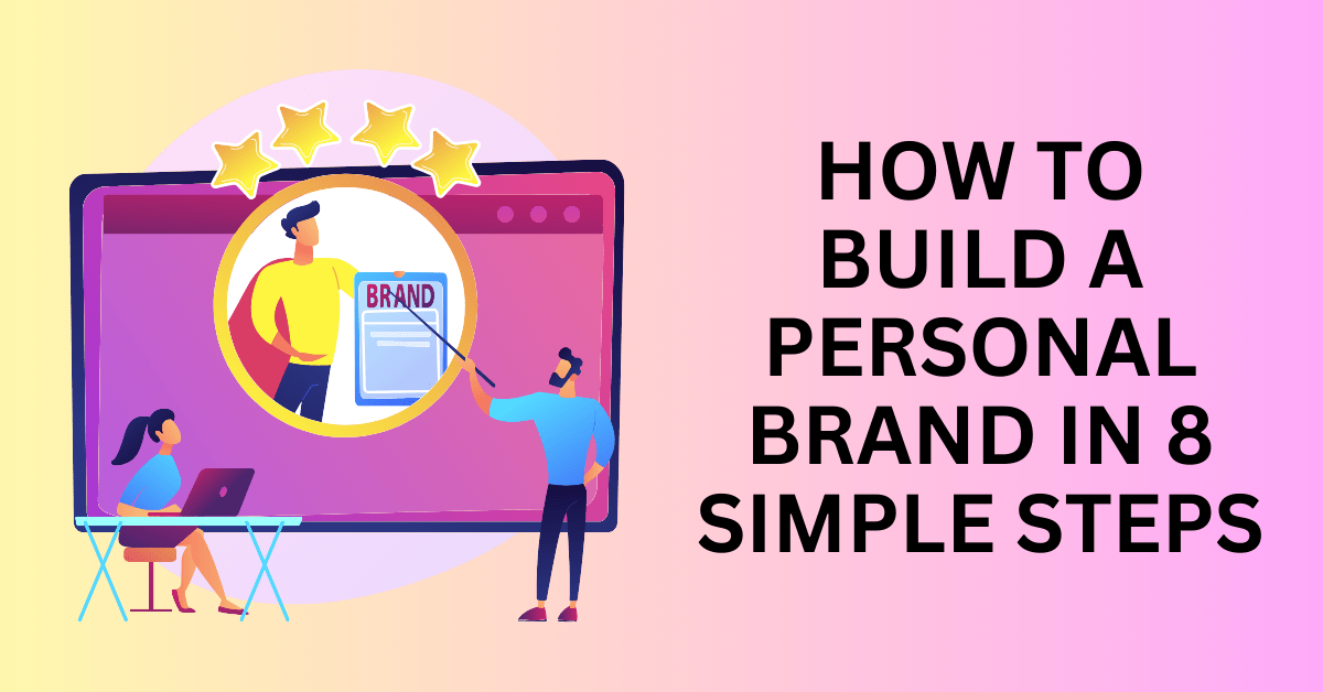 How-to-Build-a-Personal-Brand-in-8-Simple-Steps