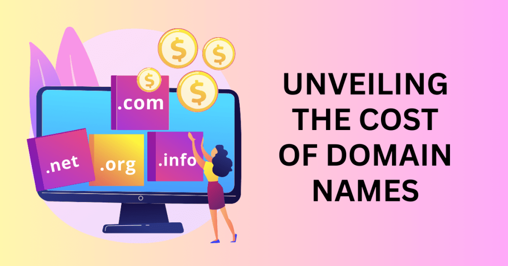Unveiling the Cost of Domain Names