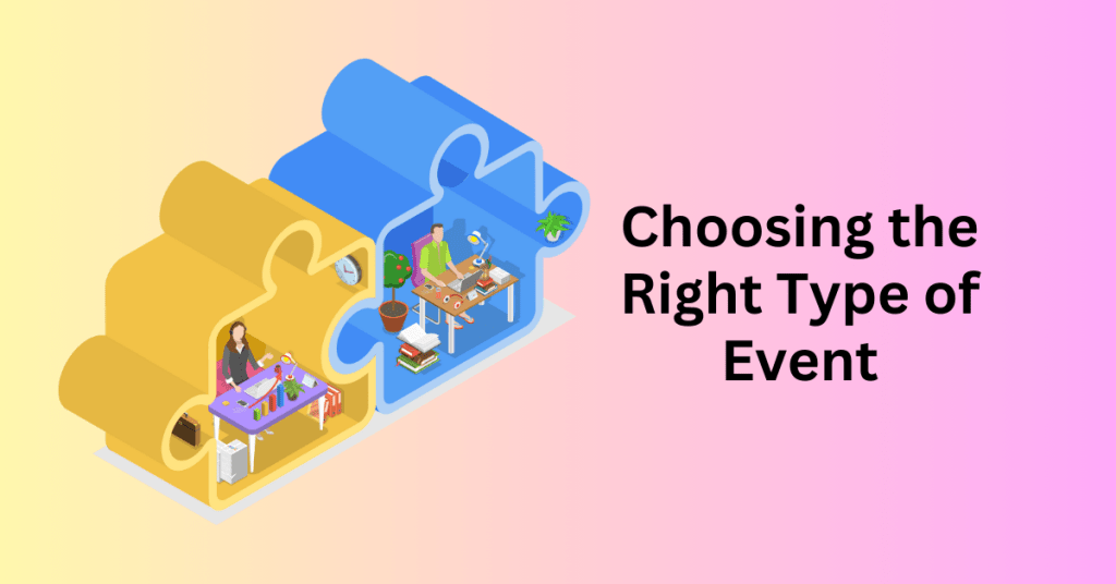 Choosing the Right Type of Event