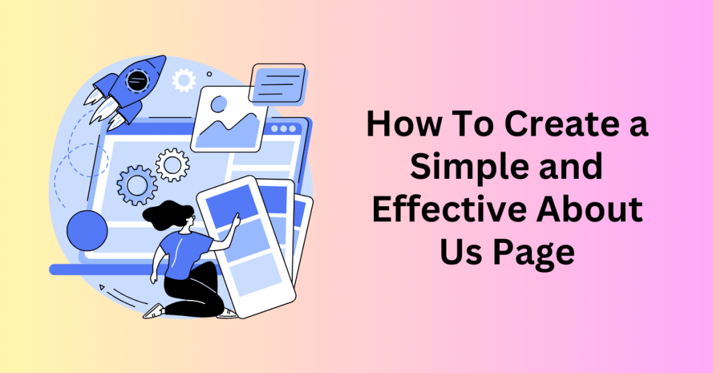 How To Create a Simple and Effective About Us Page