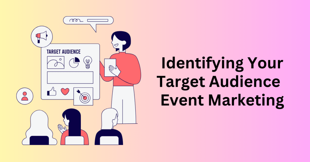Identifying Your Target Audience - Event Marketing