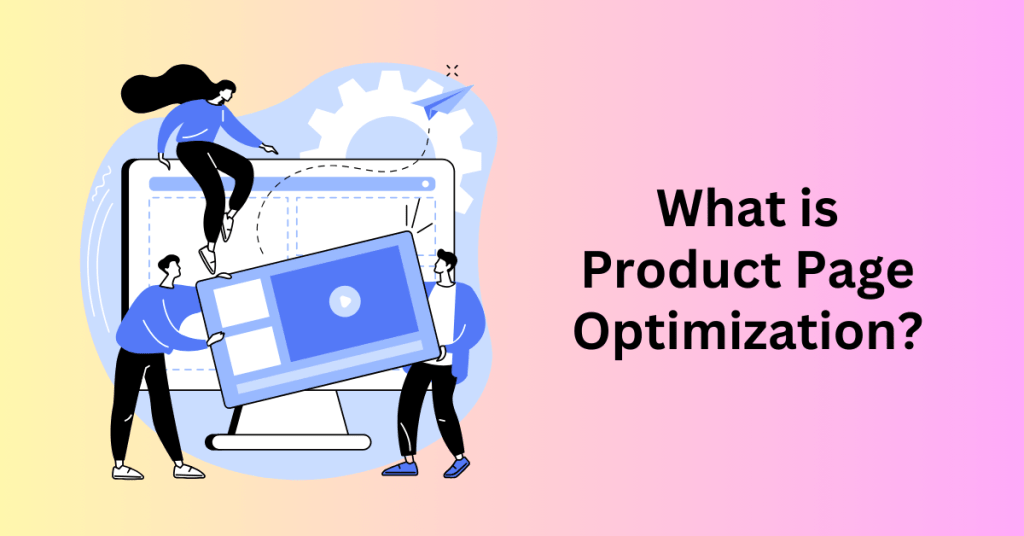 What is Product Page Optimization?