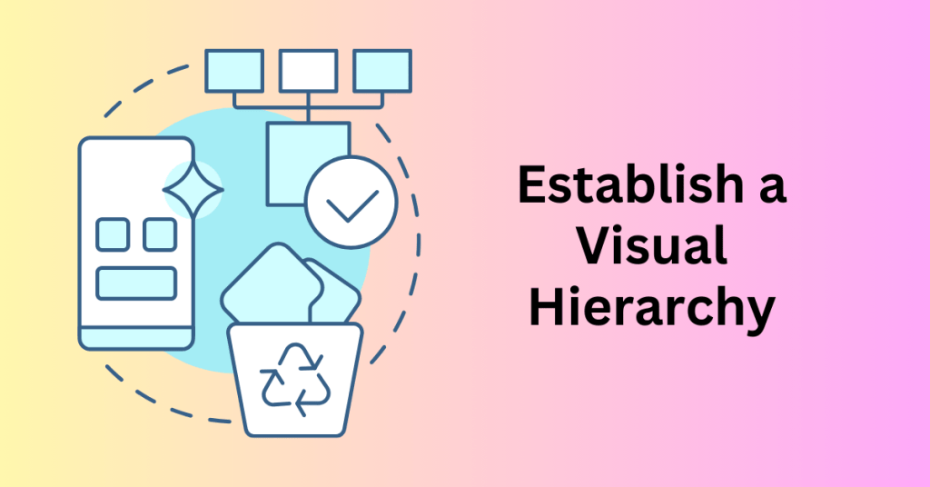6. Establish a Visual Hierarchy - Web Design