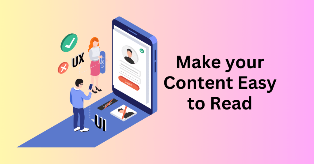 5. Make your Content Easy to Read