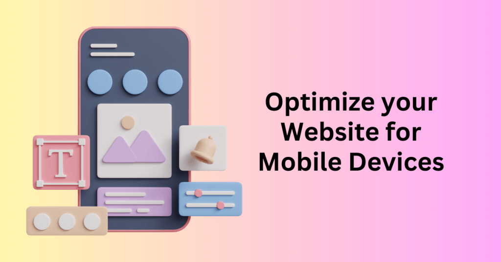 2. Optimize your Website for Mobile Devices