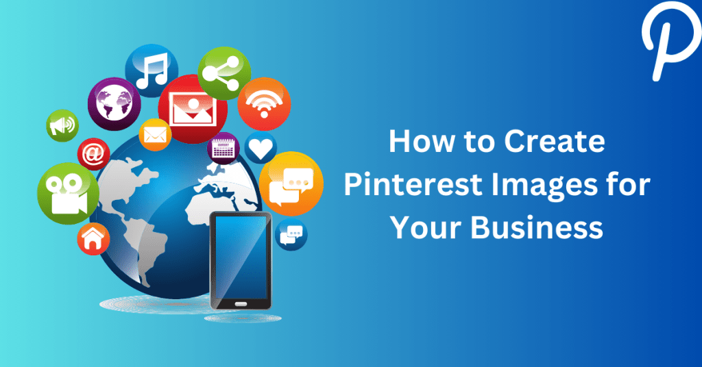 How to Create Pinterest Pin for Your Business