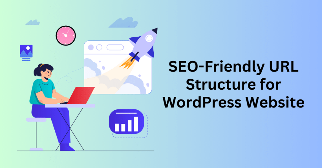 SEO-Friendly URL Structure for WordPress Website