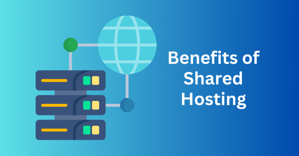Benefits of Shared Hosting