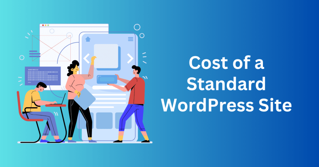 Cost of a Standard WordPress Site