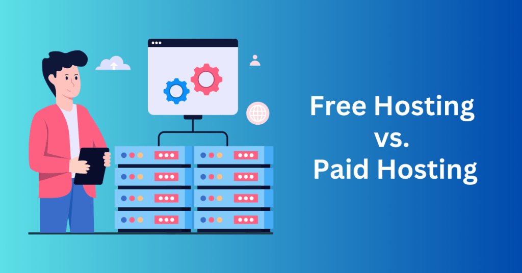 Free Hosting vs. Paid Hosting