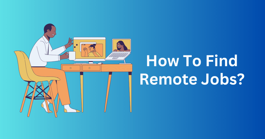 How To Find Remote Jobs?
