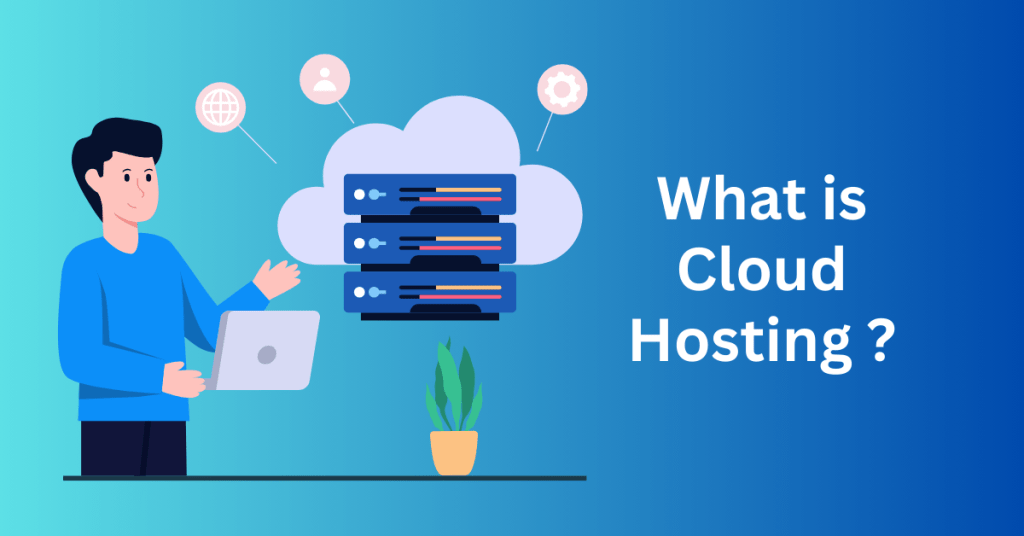 What is Cloud Hosting?