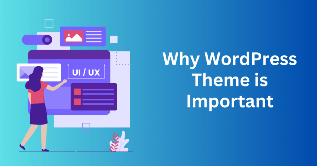 Why WordPress Theme is Important