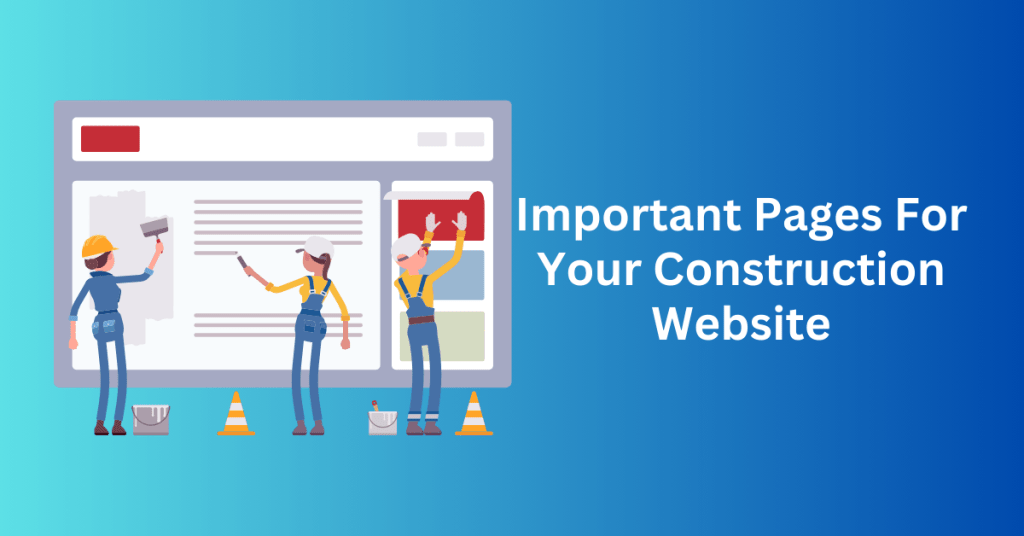 Important Pages For Your Construction Website