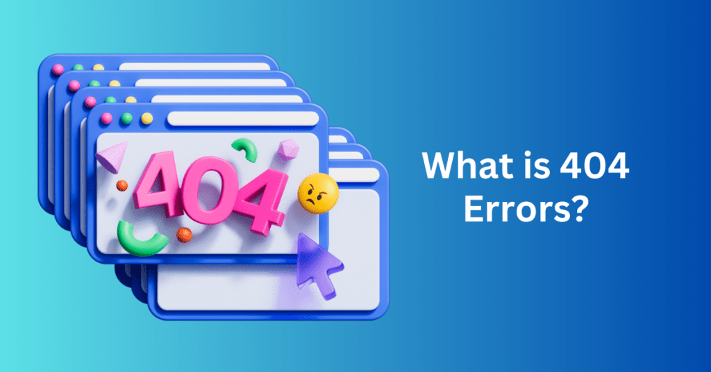 What is 404 Errors?