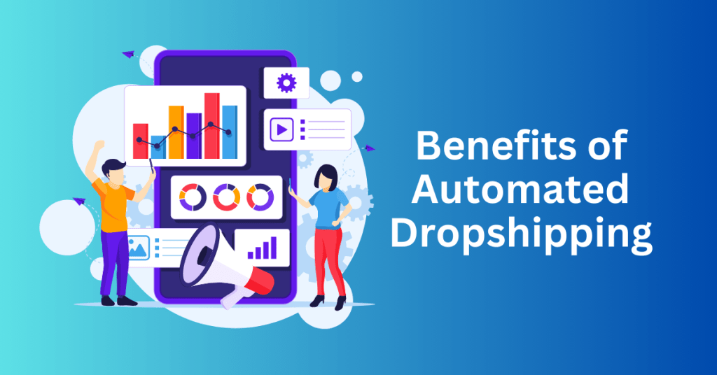 Benefits of Automated Dropshipping