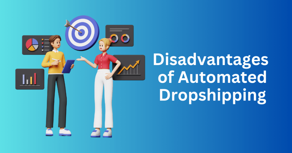 Disadvantages of Automated Dropshipping