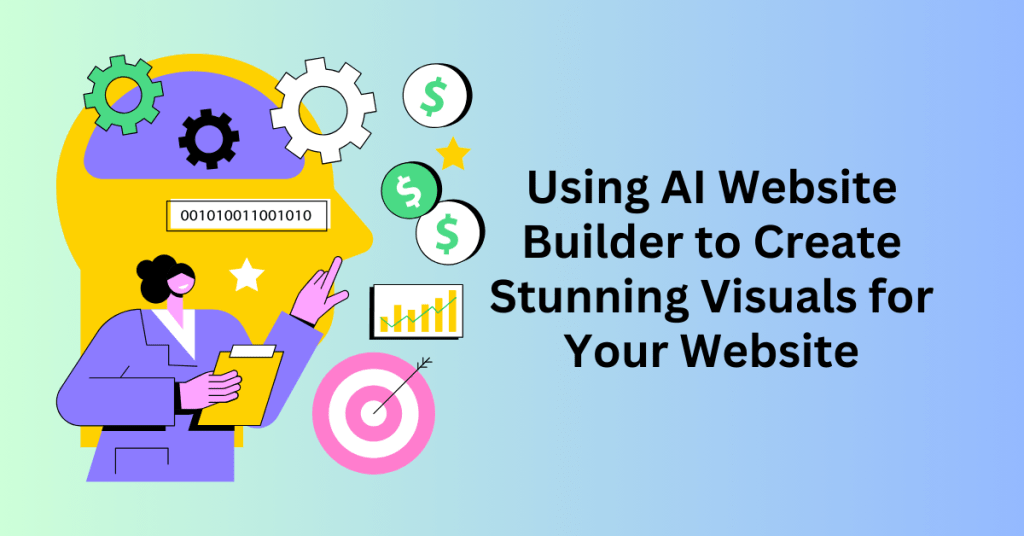 Using AI Website Builder to Create Stunning Visuals for Your Website