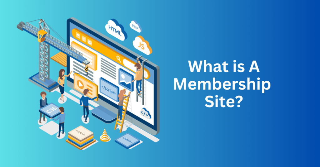 What is A Membership Site?