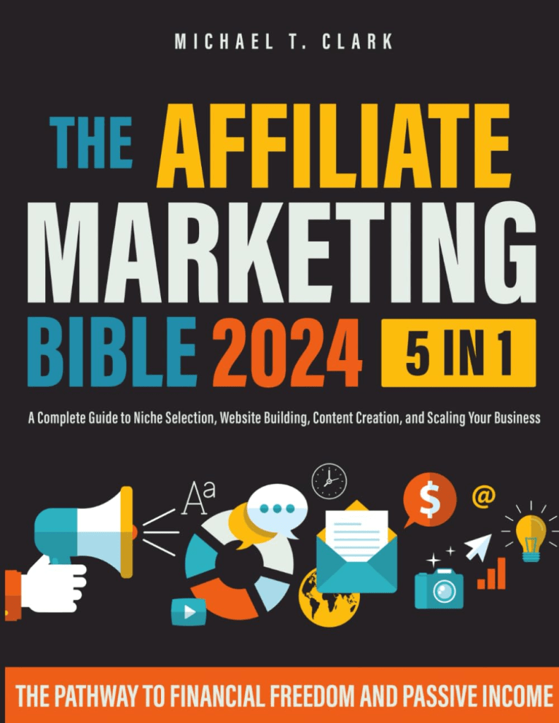 The Affiliate Marketing Bible - Affiliate Marketing Books