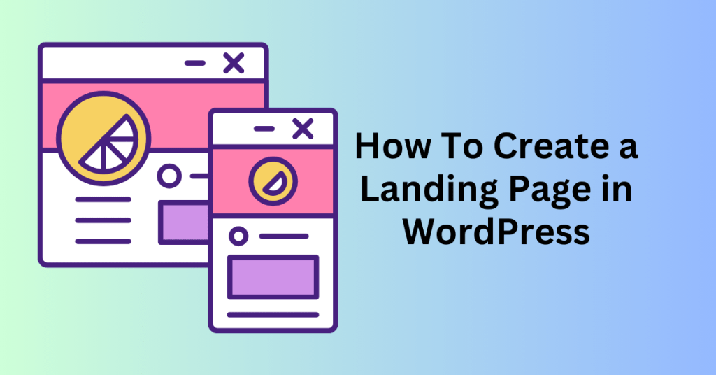 How To Create a Landing Page in WordPress