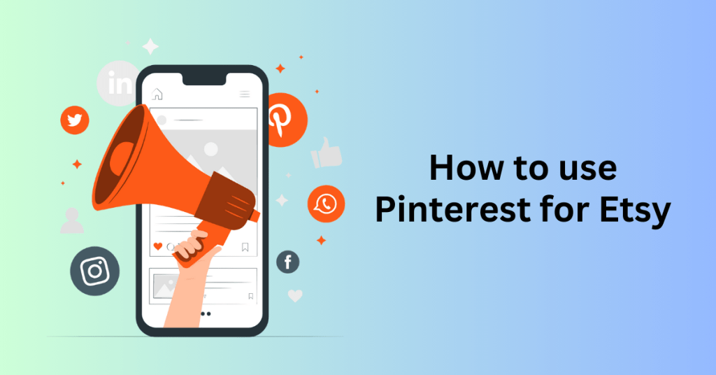 How to use Pinterest for Etsy