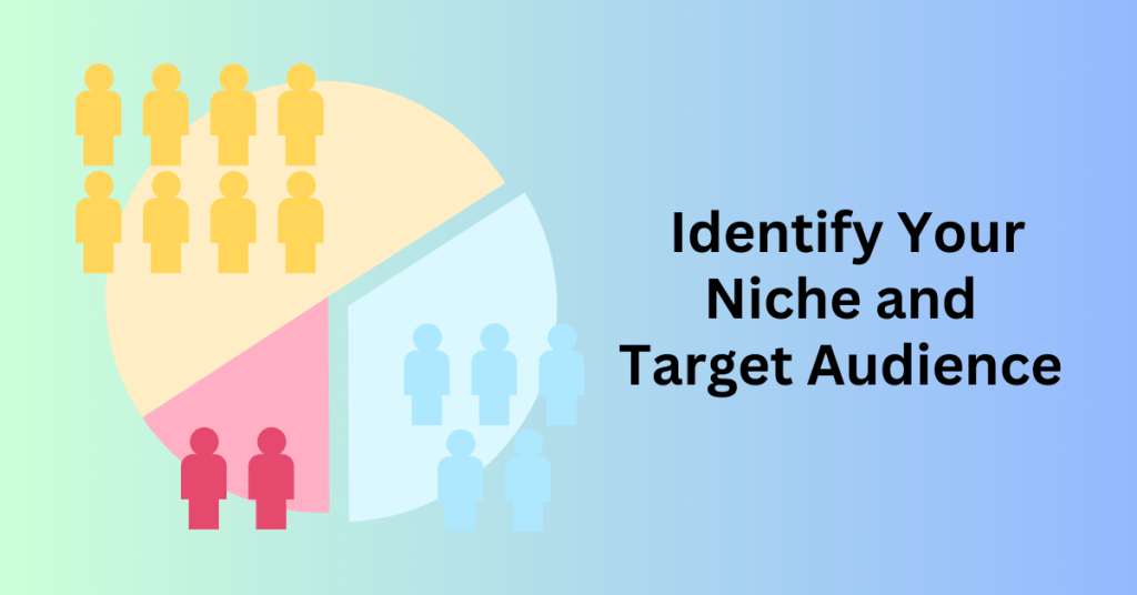 Step #1 To Launch Your First Online Business: Identify Your Niche and Target Audience