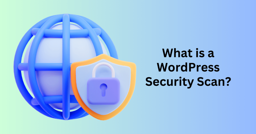 What is a WordPress Security Scan?