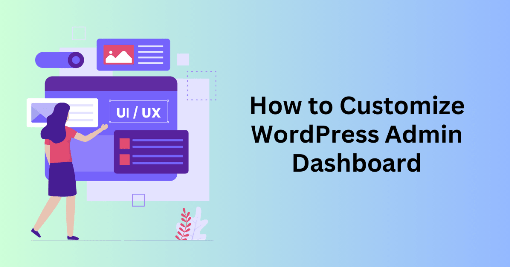 How to Customize WordPress Admin Dashboard