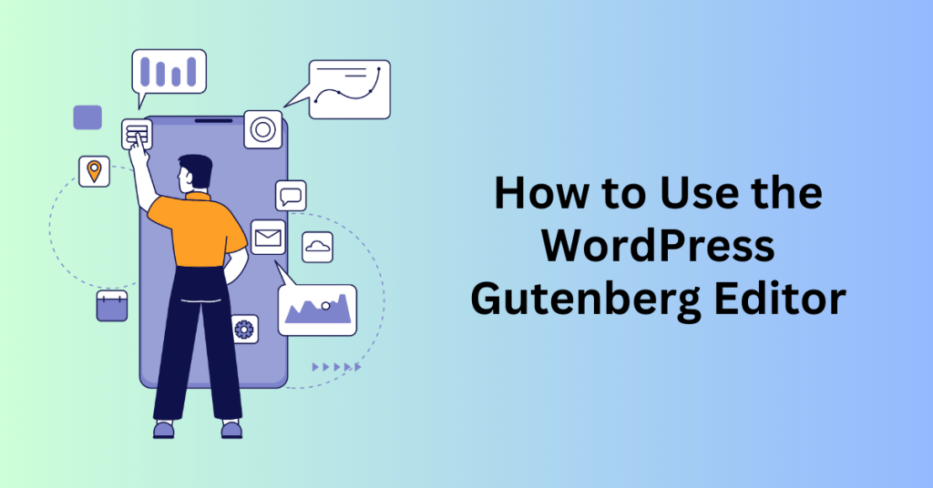 How to Use the WordPress Gutenberg Editor