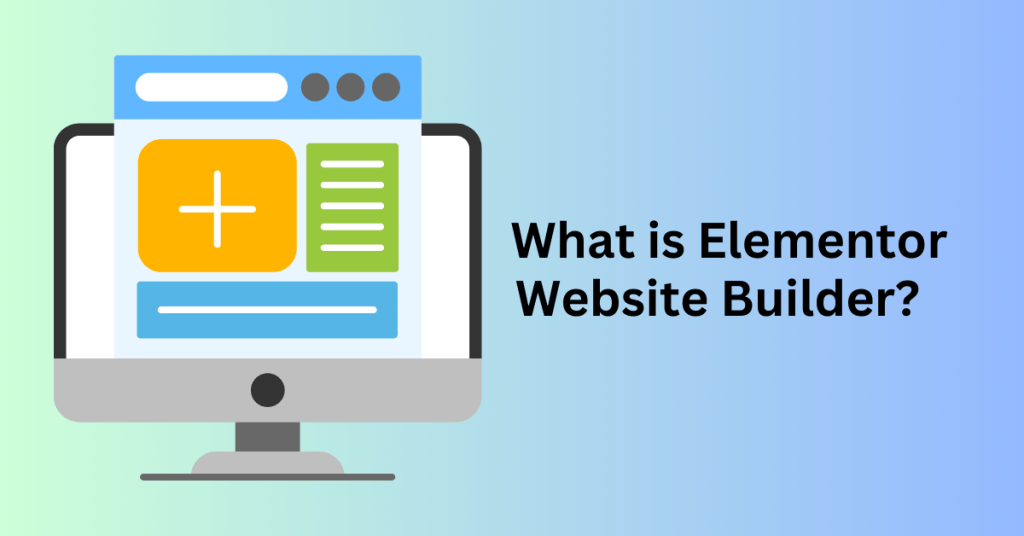 What is Elementor Website Builder?  