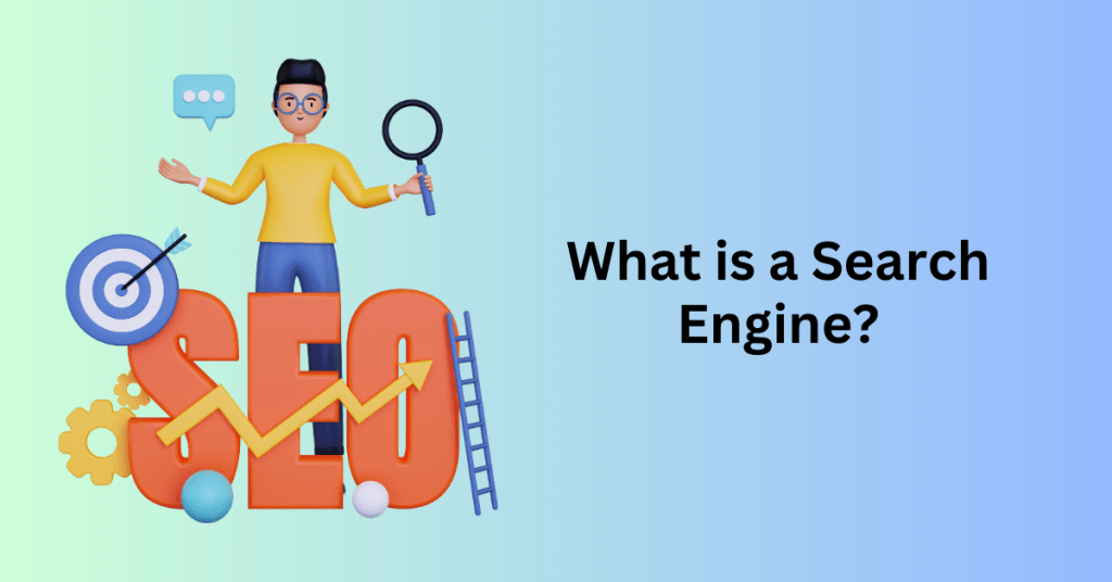 What is a Search Engine?