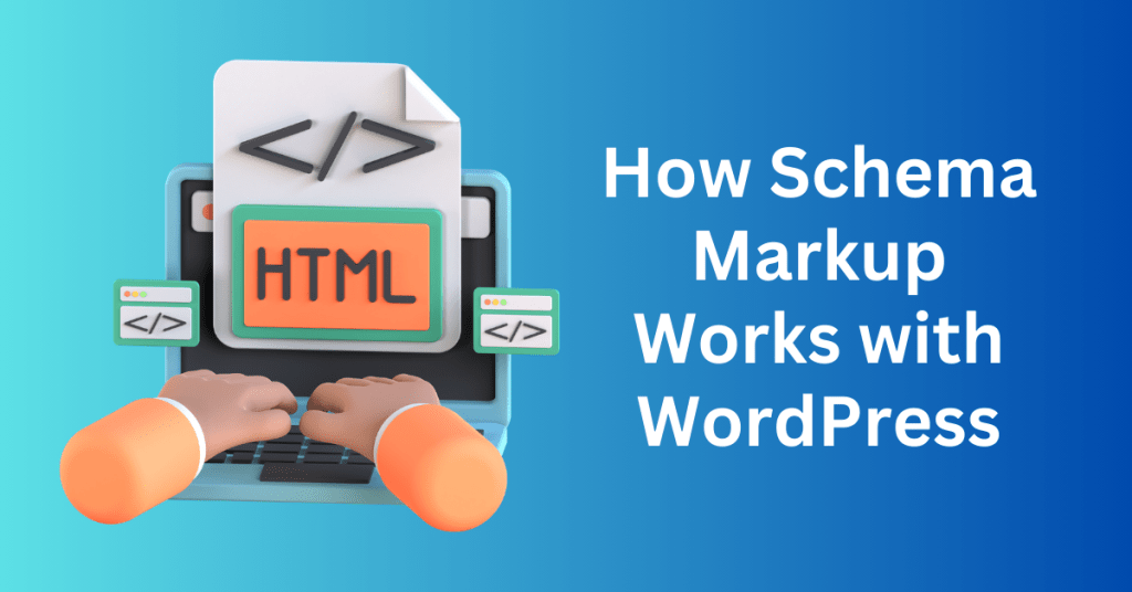 How Schema Markup Works with WordPress