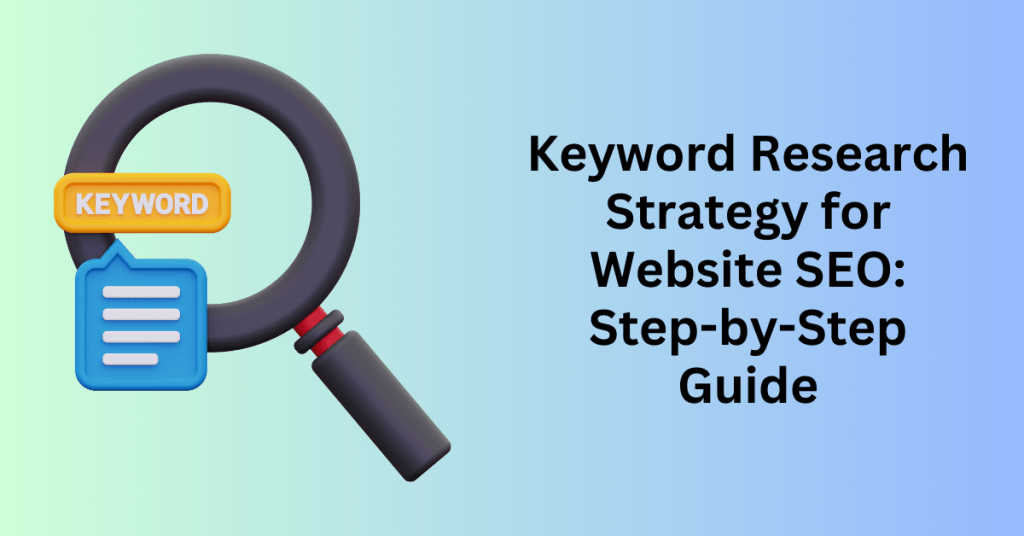 Keyword Research Strategy for Website SEO Step-by-Step Guide