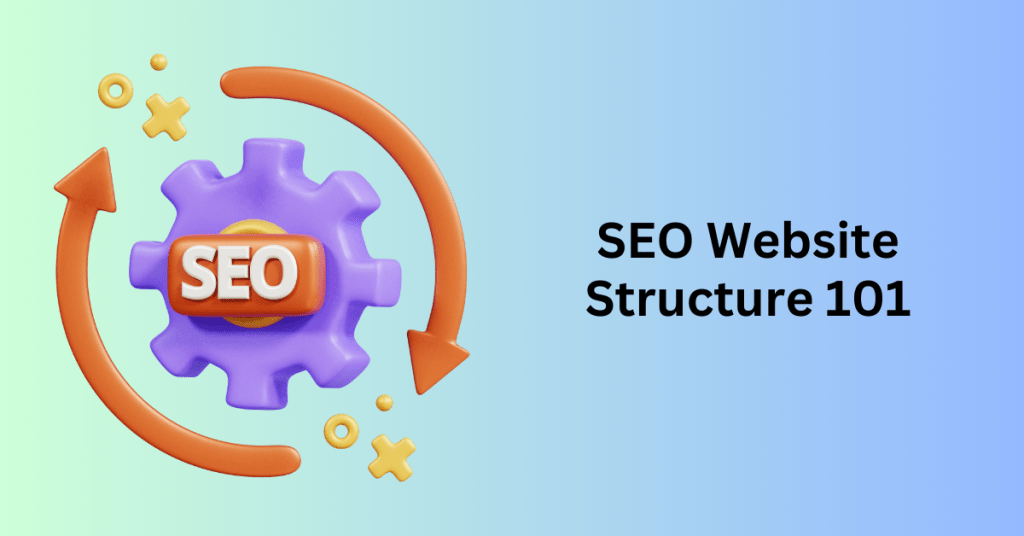 SEO Website Structure 101