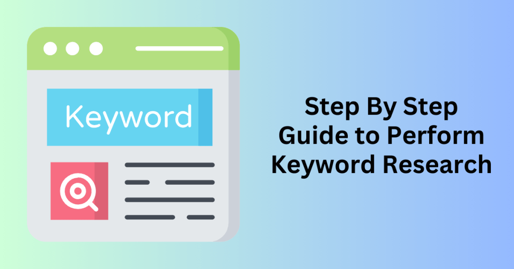 Step By Step Guide to Perform Keyword Research